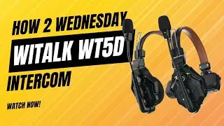 How to_WiTalk WT5D Wireless Intercom Headset System