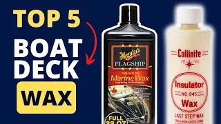 Best Boat Wax | Best Non Skid Deck Wax | Boat Oxidation Removal
