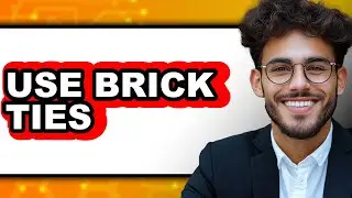 How to Use Brick Ties 2025 - Full Guide