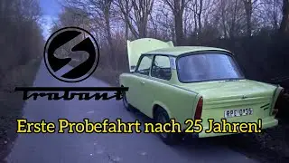 Trabant 601 - Erste Probefahrt nach 25 Jahren!