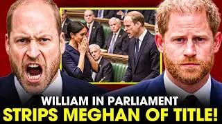 BREAKING! William Announces in Parliament&mdash;Meghan Markle Stripped of Royal Title