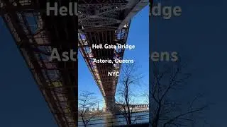 Hell Gate Bridge - Originally the New York Connecting Railroad Bridge - Astoria Park March 2024