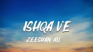 Zeeshan Ali - Ishqa Ve Chadeya(Lyrics) ishqa ve chadeya tu kakh da ni sanu| #trendingsong #viral