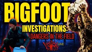 HELLBENT LIVE 148: Bigfoot Investigations - Danger in the Field - Cryptid Dogman Research