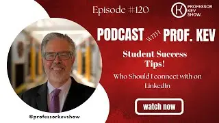 Who Should You Connect With on LinkedIn? | Student Success Tips with Professor Kev