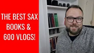 the best sax books and 600 #DansVlog