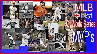 MLB Baseball Complete List Of World Series Most Valuable Players MVP's