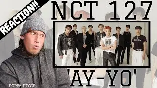 First Time Hearing NCT 127 - AY-YO (REACTION!!)