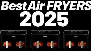 Best Air Fryers 2025 – The Ultimate Guide Before You Buy!