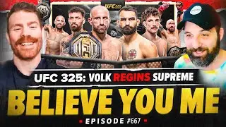 BISPING'S BELIEVE YOU ME Podcast: 667: UFC 325 Recap: Volkanovski Reigns Supreme