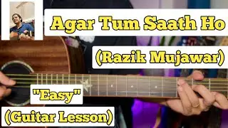 Agar Tum Saath Ho - Razik Mujawar | Guitar Lesson | Easy Chords | (Tamasha)