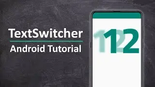 TextSwitcher Tutorial For Android || Android Code Lab