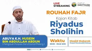 🔴LIVE... Rouhah Fajr Bersama K.H Abuya Husain bin Abdullah Abdun ( Riyadhus Sholihin ), 19/01/2026