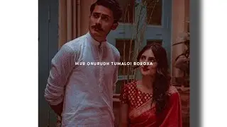 TUMALOI BOROXA - Sankuraj Konwar||Assamese Romantic Song Status|💞💞