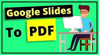 How to Convert Google Slides to PDF - [ 2 Simple Methods ! ]