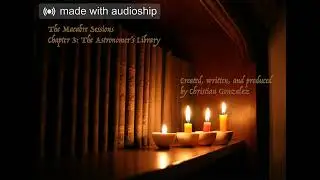 The Macabre Sessions Chapter 3: The Astronomer's Library