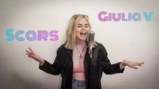 Scars - Tove Lo (Cover - Giulia Voinea)
