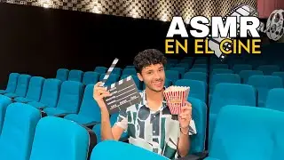 ME CUELO EN EL CINE A HACER ASMR Y PASA ESTO... 😱🎬 (ASMR DE CINE 📽 Y TRIGGERS DE PELICULA🎞)