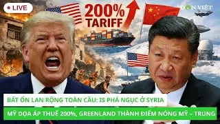 Trực Tiếp Thời Sự Mỹ: IS phá ngục ở Syria, Mỹ dọa áp thuế 200%, Greenland thành điểm nóng Mỹ – Trung