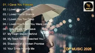 I Gave You Forever New sad song 2026