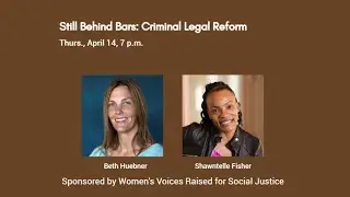 WVR  April 14 Program Still Behind Bars Criminal Legal Reform