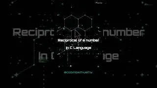 Reciprocal of number #c #coding #viral #programming #cprogram #viralshorts #coders #views #trending