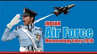 Indian Air Force Meteorology Entry 2018 | Indian Air Force | AFCAT Meteorology Entry