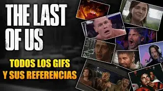 &iexcl;TODOS los GIFS de THE LAST OF US y SUS REFERENCIAS! 2014-2022