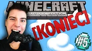 NIEBO, KONIEC! - Minecraft PS3 [#5]