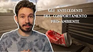 Cosa determina il comportamento pro-ambientale? - Gli antecedenti