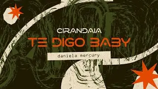 Daniela Mercury - Te Digo Baby (&Aacute;udio Oficial)