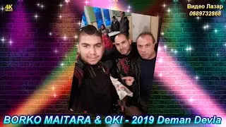 New Borko Maitara & Qki - 2019 Deman Devla