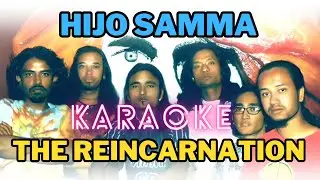 Hijo Samma - The Reincarnation (Karaoke)