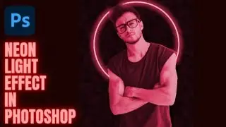 Neon light effect in Photoshop | photo editing in Photoshop