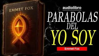 SECRETOS del REINO: las PARABOLAS de JESUS desde la PERSPECTIVA METAFISICA basado en EMMET FOX