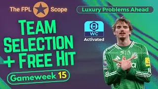 GW15 Wildcard Active: Team Selection + Free Hit | The FPL Scope | Fantasy Premier League Tips 25/26