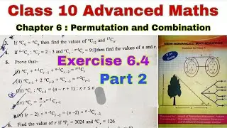 Class 10 Advanced Maths Ex 6.4 | Concept of Combination | Permutation & Combination | SEBA