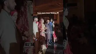 Ducky Bhai's Sister Wedding 💒