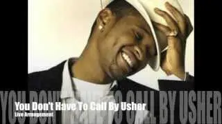 U Don't Have To Call Usher Live Arrangement