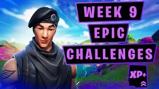 ALL WEEK 9 EPIC CHALLENGES (FORTNITE CHAPTER 2 SEASON 7)