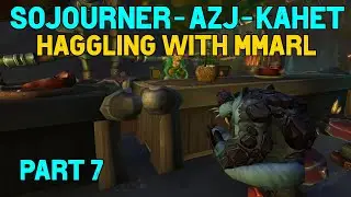 Sojourner of Azj-Kahet Quest Guide - Part 7 - Haggling with Mmarl