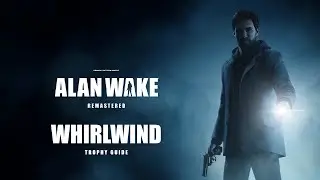 Alan Wake Remastered - Special 2: The Writer - Whirlwind Trophy Guide