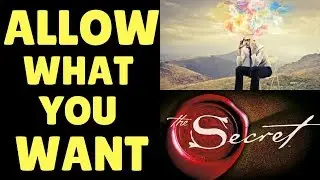 The ART OF ALLOWING: Law of Attraction Tricks To Attract What You Want By Allowing It (The Secret)
