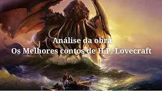 An&aacute;lise da obra Os melhores contos de H.P.  Lovecraft