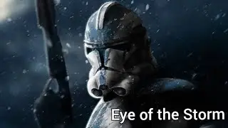 Clone Wars AMV - Eye of the Storm