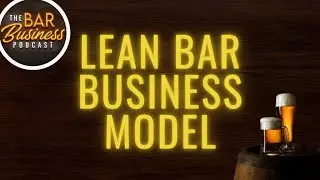 The Lean Bar Business Model: How Simpler Operations Drive Higher Profit Margins
