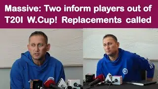 Massive: Two in-form players out of the t20 world cup! Replacements called 