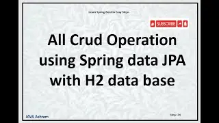 Step 24 .All Crud Operation using Spring data JPA with H2 data base