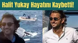 Halit Yukay Vefat etti 