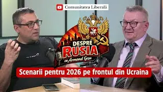Scenarii pentru 2026 pe frontul din Ucraina - Despre Rusia cu Armand Goșu